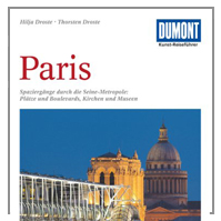 DuMont Kunst-Reiseführer Paris: Eine Stadt und ihr Mythos